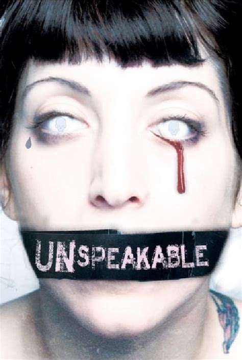 Unspeakable (2007) film online,Marquette Williams,Allison Bencar,Sonia N. Bishop,Elina Burgos,Luis Cardet